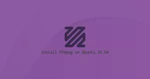 如何在Ubuntu 20.04安装和使用FFmpeg