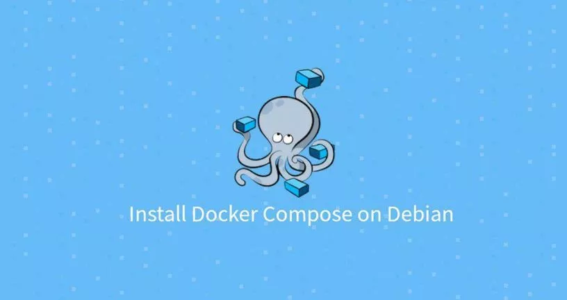 如何在Debian 10安装Docker Compose与教程