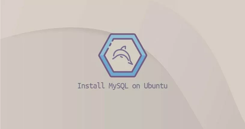 如何在Ubuntu 20.04安装MySQL