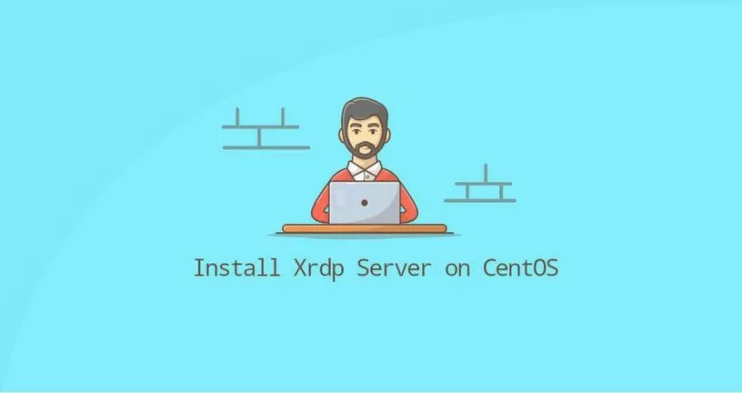 如何在CentOS 8安装Xrdp远程桌面服务器