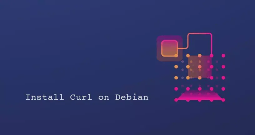 如何在Debian 11 安装 Curl