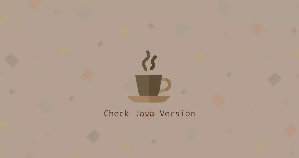 如何检查Java版本 | myfreax