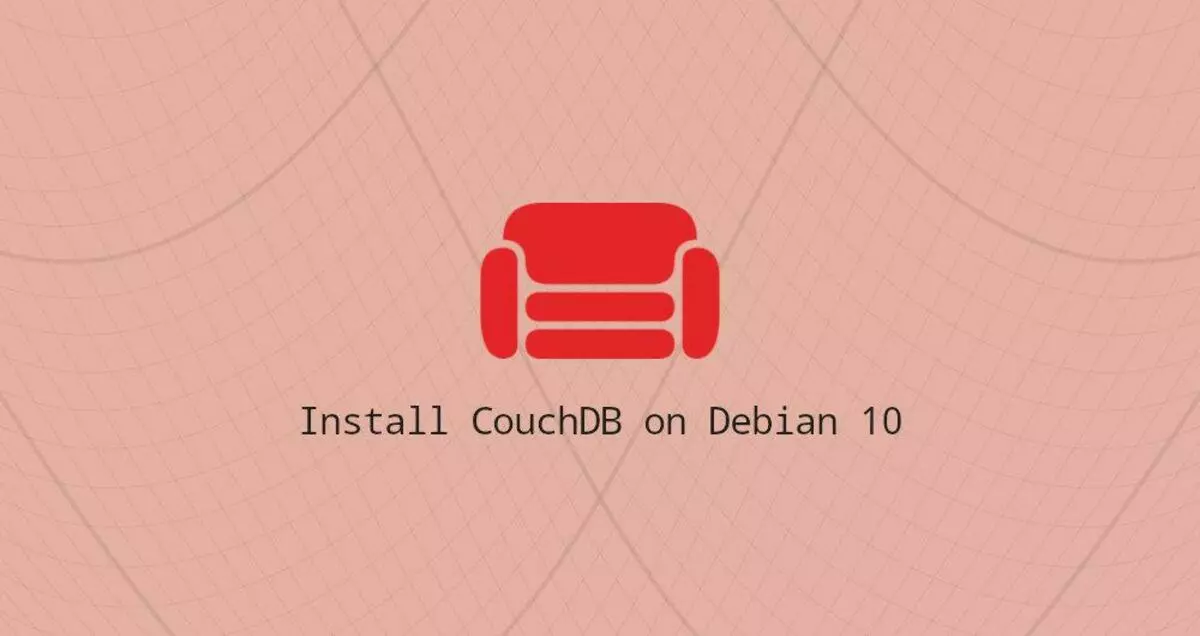 如何在Debian 10安装CouchDB myfreax