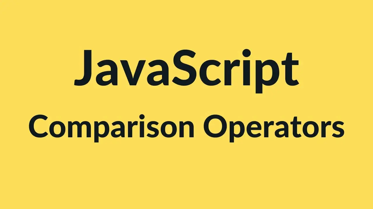 JavaScript 比较运算符