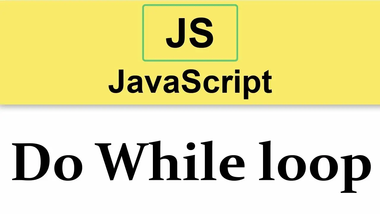 JavaScript do ... while 循环