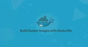 Dockerfile构建Docker镜像