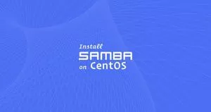 如何在CentOS 7上安装和配置Samba