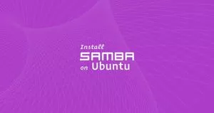 如何在Ubuntu 20.04上安装和配置Samba