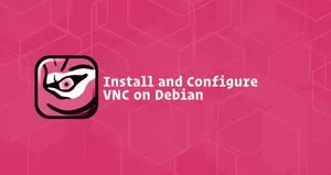 如何在Debian 9安装VNC
