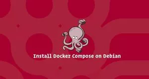 如何在Debian 9安装Docker Compose与教程