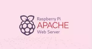 如何在Raspberry Pi安装Apache Web服务器