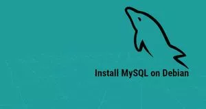 如何在Debian 10安装MySQL