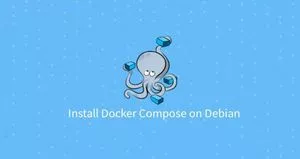 如何在Debian 10安装Docker Compose与教程