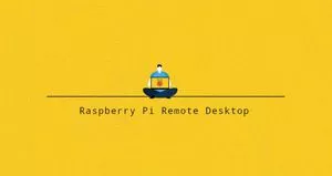 如何在Raspberry Pi上安装Xrdp Server远程桌面