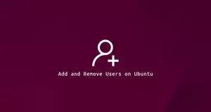 如何在Ubuntu 20.04添加和删除用户
