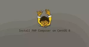 如何在CentOS 8安装PHP Composer