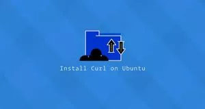 如何在Ubuntu 20.04 安装Curl