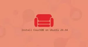 如何在Ubuntu 20.04安装CouchDB