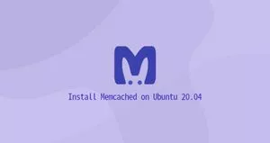 如何在Ubuntu 20.04安装Memcached