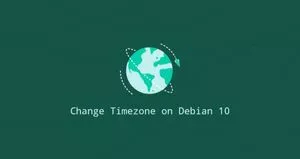 如何设置或更改时区在Debian 10