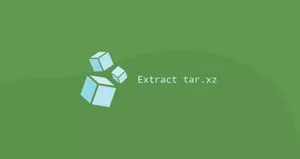 Linux tar 命令解压tar.xz文件