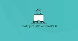 如何在CentOS 8安装VNC