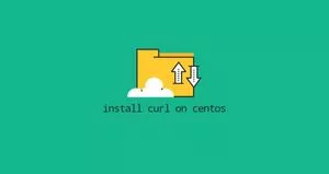 如何在CentOS 8 安装Curl