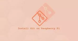 如何在Raspberry Pi安装Git
