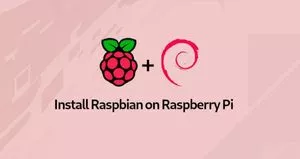 如何在Raspberry Pi安装Raspbian