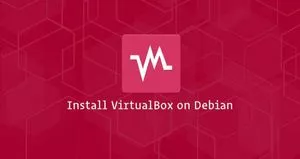 如何在Debian 9安装VirtualBox