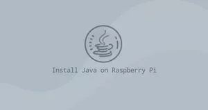 如何在Raspberry Pi上安装Java