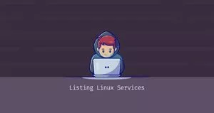 使用Systemctl列出Linux服务和状态