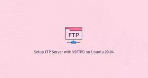 如何在ubuntu 20.04 vsftpd设置ftp服务器