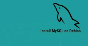 如何在Debian 11安装MySQL