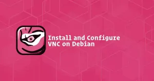 如何在Debian 10安装VNC