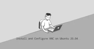如何在Ubuntu 20.04安装VNC