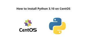 如何在CentOS 8安装Python 3.10