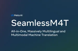 Meta AI SeamlessM4T 绝不抛下任何语言的翻译模型