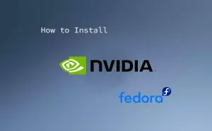 如何在 Fedora Linux 安装 Nvidia 显卡驱动程序