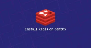 如何在CentOS 7上安装和配置Redis