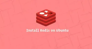 如何在Ubuntu 18.04上安装和配置Redis
