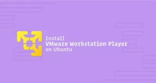如何在Ubuntu 18.04上安装VMware Workstation Player