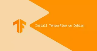 如何在Debian 10安装TensorFlow