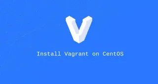 如何在CentOS 8上安装Vagrant