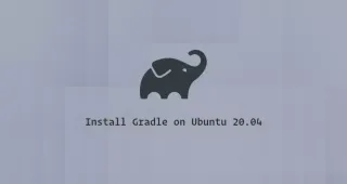 如何在Ubuntu 20.04安装Gradle