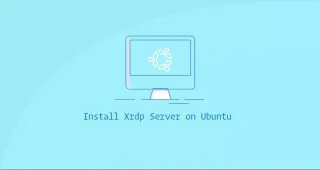 如何在 Ubuntu 20.04 安装 Xrdp 服务器
