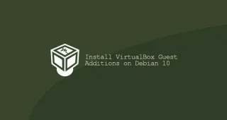 如何在Debian 10 Linux安装VirtualBox Guest Additions