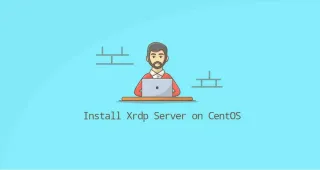 如何在CentOS 8安装Xrdp远程桌面服务器