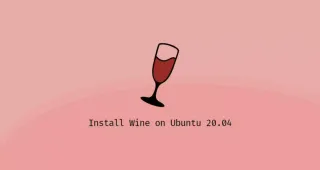 如何在Ubuntu 20.04安装和使用Wine