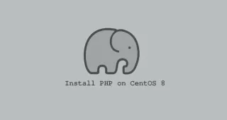 如何在CentOS 8安装PHP